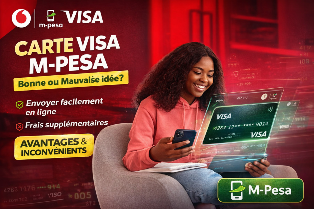 Carte Visa M-Pesa en RDC : découvrez comment elle fonctionne, ses avantages pour payer en ligne et ses limites avant de l’utiliser.